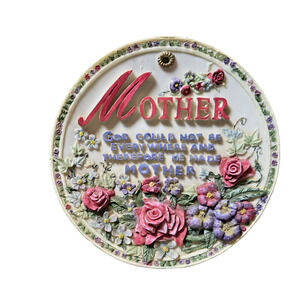 M.C. ART “God Could Not Be Everywhere And Therefore He Made Mother” PLAQUE 8”